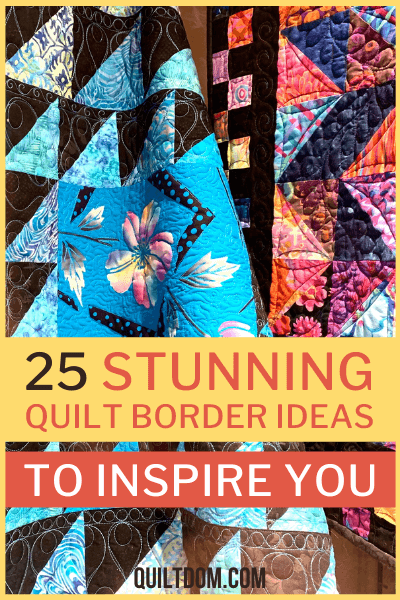 25 Quilt Border Ideas To Inspire You