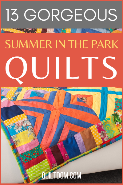 Check out several of the best examples to inspire you to create your very own Summer in the Park quilt.